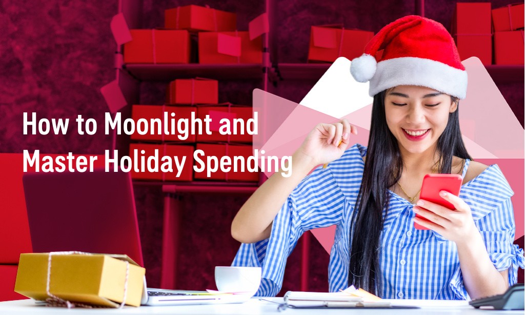 How to Moonlight and Master Holiday Spending